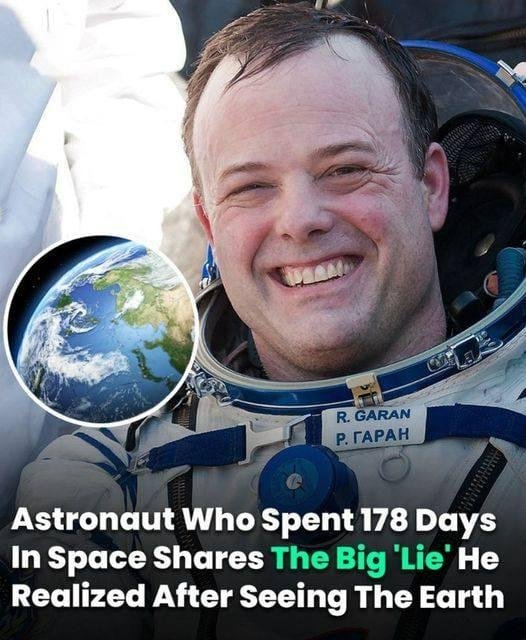 Astronaut Who Spent 178 Days In Space Shares The Big ‘Lie’ He Realized After Seeing Earth